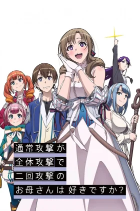 Tsuujou Kougeki ga Zentai Kougeki de Ni-kai Kougeki no Okaasan wa Suki desu ka? İzle